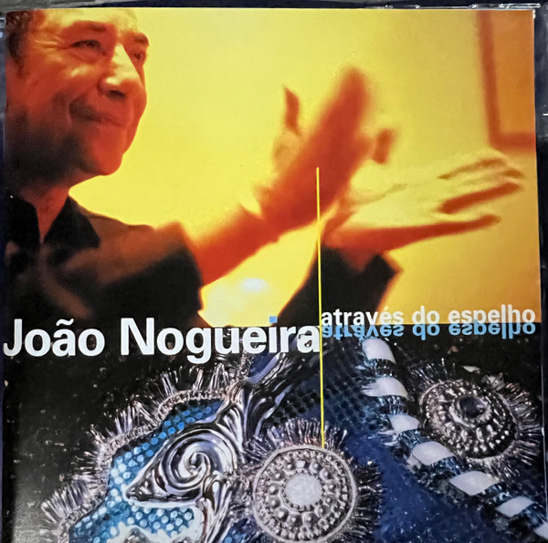 João Nogueira - Através Do Espelho