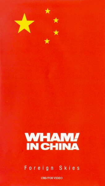 Wham! In China (Foreign Skies)