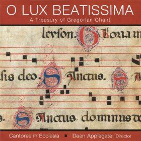 O Lux Beatissima - A Treasury Of Gregorian Chant