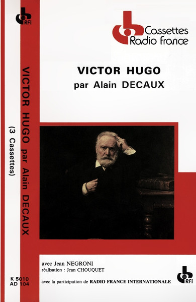 Victor Hugo Par Alain Decaux