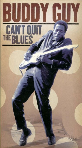 Can't Quit The Blues