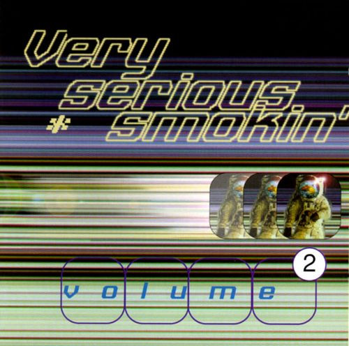 Very Serious Smokin' Volume 2