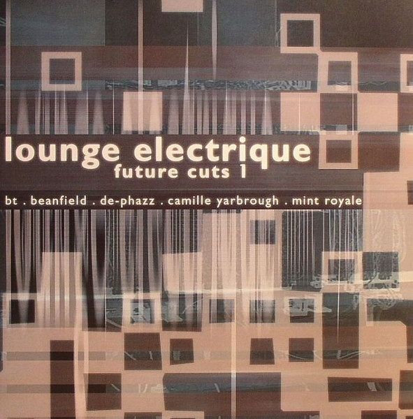 Lounge Electrique (Future Cuts 1)