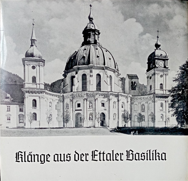 Klänge Aus Der Ettaler Basilika