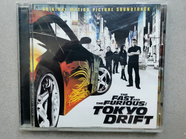 The Fast And The Furious: Tokyo Drift - Original Motion Picture Soundtrack