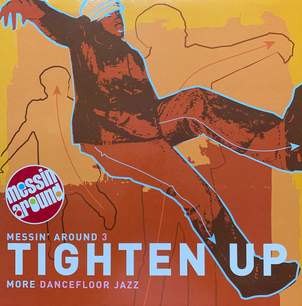 Messin' Around 3 - Tighten Up