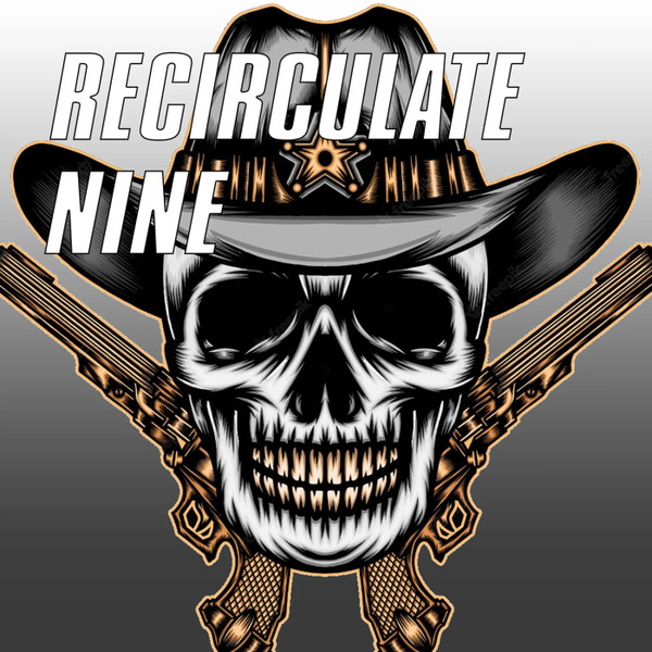 Recirculate Nine