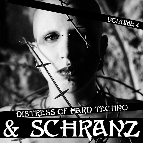 Distress Of Hard Techno & Schranz (Volume 4)