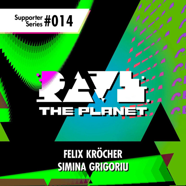 Rave The Planet: Supporter Series #014