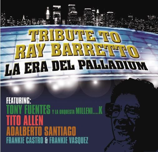 Tribute To Ray Barretto