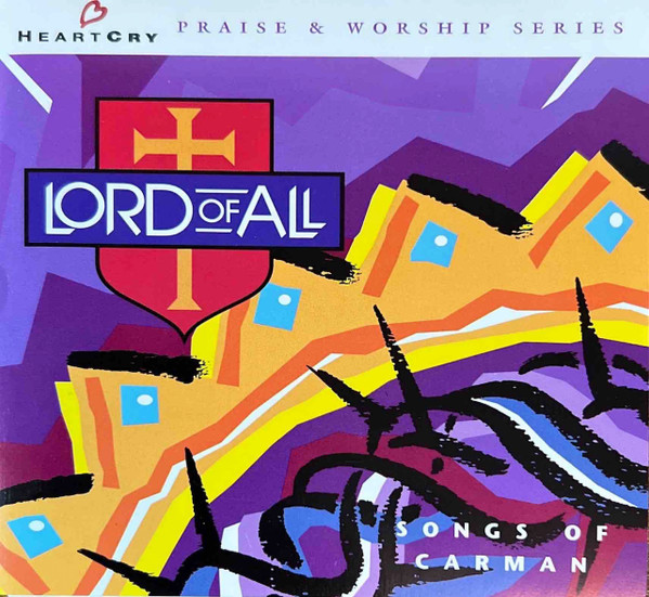 Lord Of All - Songs Of Carman