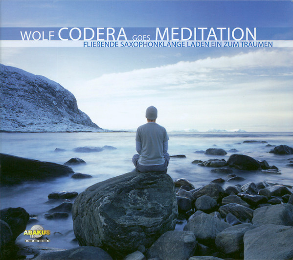 Wolf Codera Goes Meditation (Fließende Saxophonklänge Laden Ein Zum Träumen)
