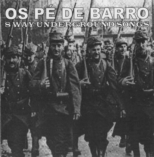 Os Pé De Barro - 8 Way Underground Songs