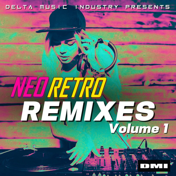 Neo Retro Remixes Volume 1