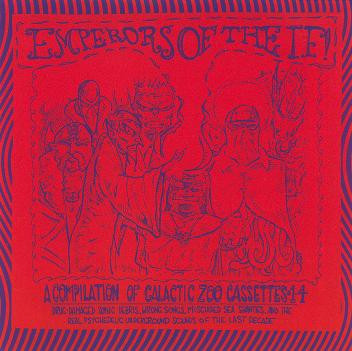 Emperors of the If!: A Compilation of Galactic Zoo Dossier Cassettes 1-4