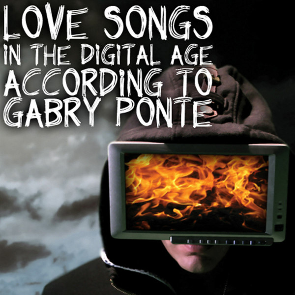 Love Songs In The Digital Age According To Gabry Ponte