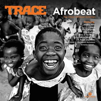 Trace Afrobeat: The Finest Afrobeat Selection