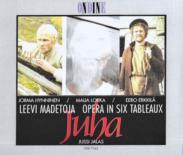 Juha - Opera In Six Tableaux = Kuusikuvaelmainen Ooppera