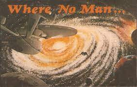 Where No Man...