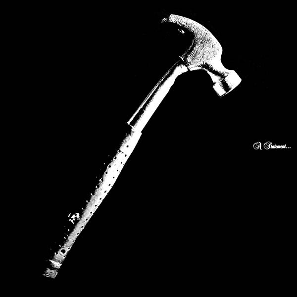 A Statement Is A Weapon ... In An Empty Hand