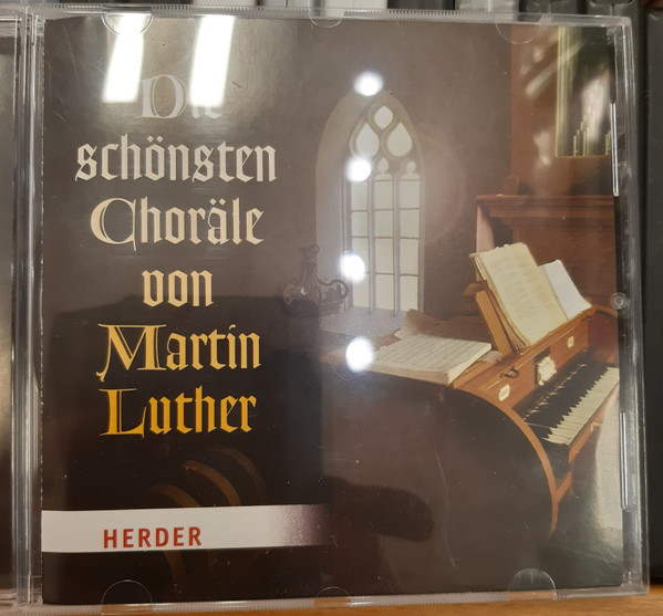Die Schönsten Choräle Von Martin Luther