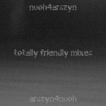 Totally Friendly Mixes