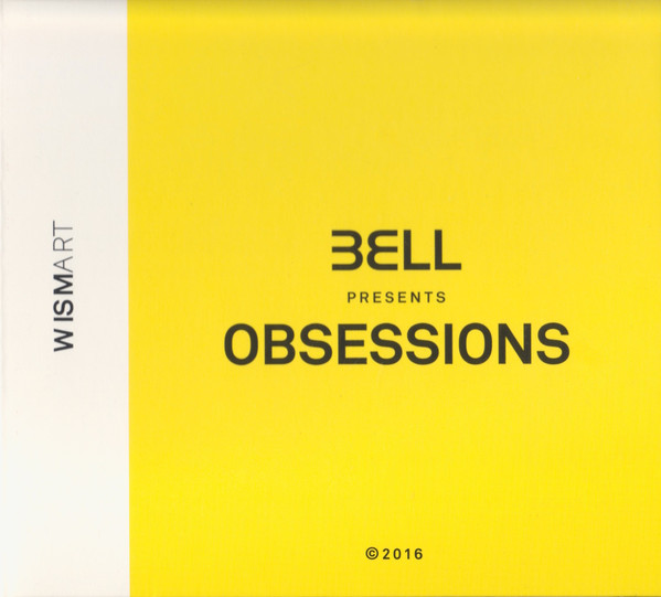 Bell Presents Obsessions