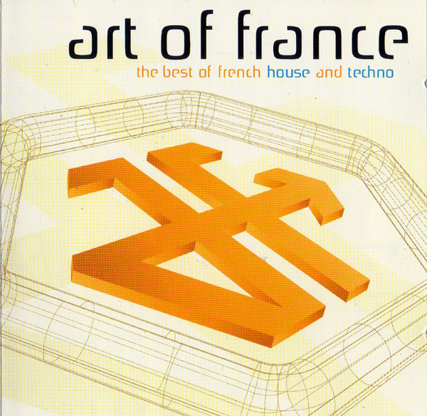Art Of France (The Best Of French House And Techno)