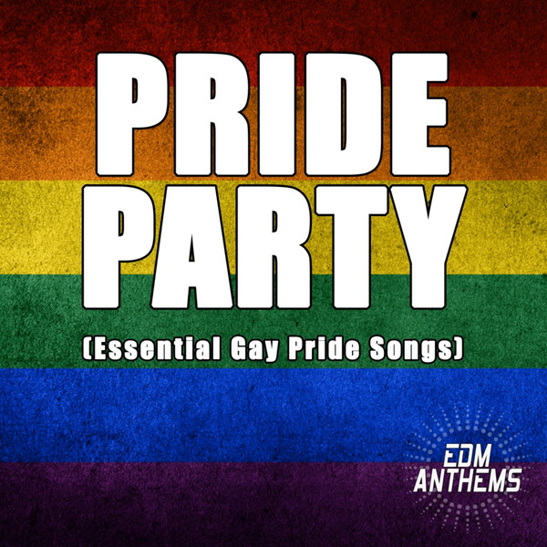 Pride Party (Essential Gay Pride Songs)