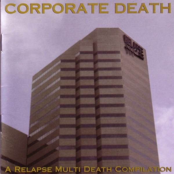 Corporate Death - A Relapse Multi Death Compilation