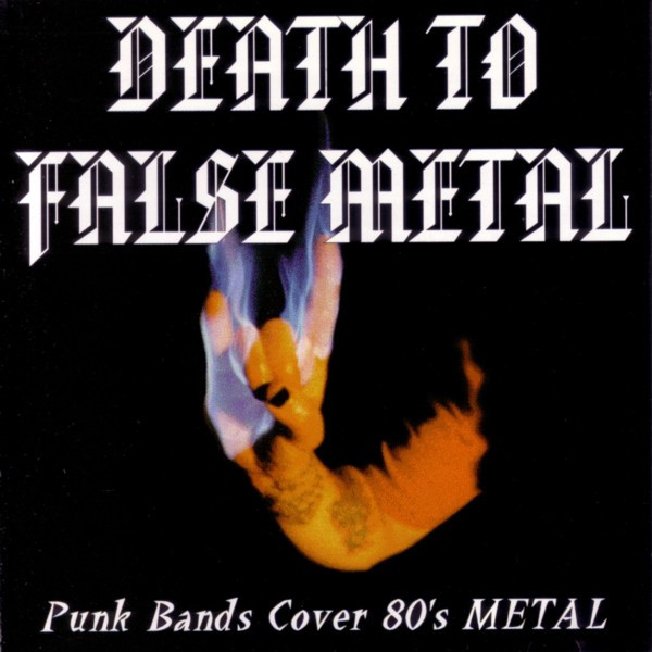 Death To False Metal - Punk Bands Cover 80s Metal
