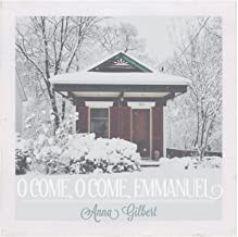 O Come, O Come, Emmanuel