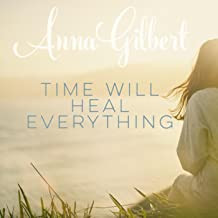 Time Will Heal Everything 