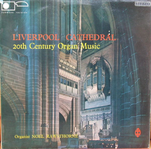 20th Century Organ Music -Liverpool Cathedral