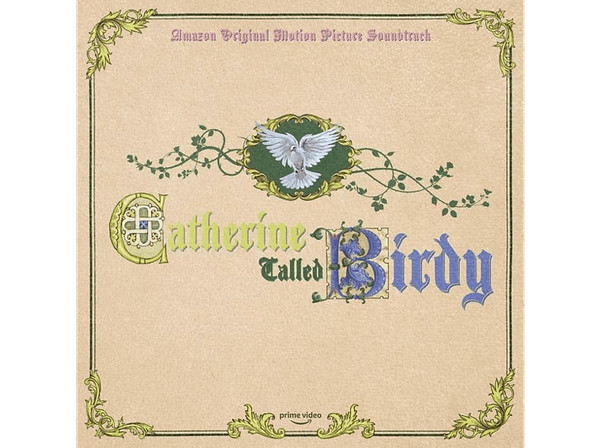 Catherine Called Birdy (Amazon Original Motion Picture Soundtrack)