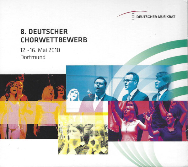 8. Deutscher Chorwettbewerb (12. - 16. Mai 2010 Dortmund)