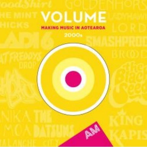 Volume (Making Music In Aotearoa) 2000s
