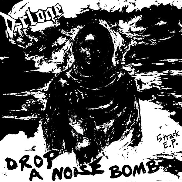 Drop A Noise Bomb 5 Track E.P.
