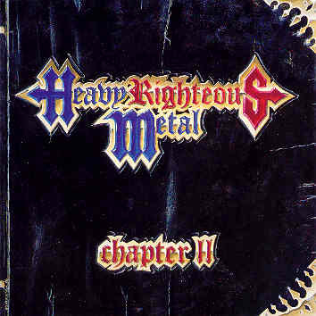 Heavy Righteous Metal (Chapter II)