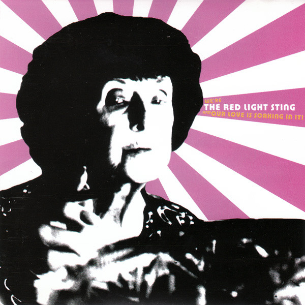 We're The Red Light Sting And Our Love Is Soaking In It!