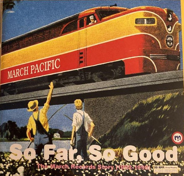 So Far, So Good - The March Records Story (1992-1998)