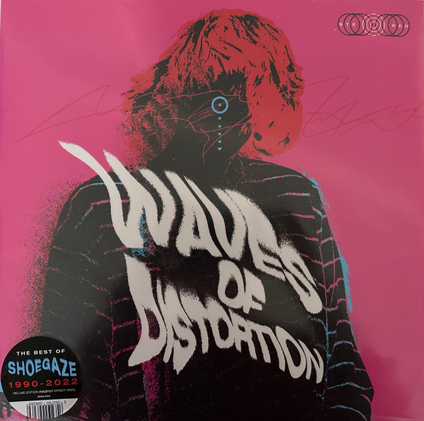 Waves Of Distortion (The Best Of Shoegaze 1990​-​2022)