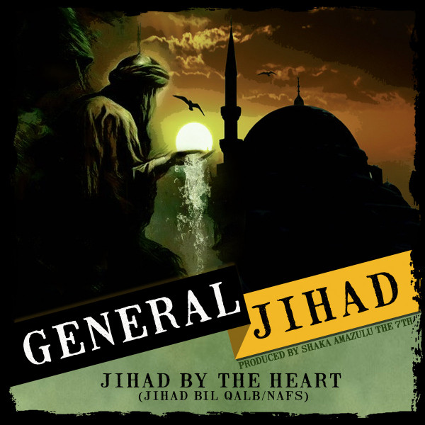 Jihad By The Heart (Jihad Bil Qalb​/​Nafs)