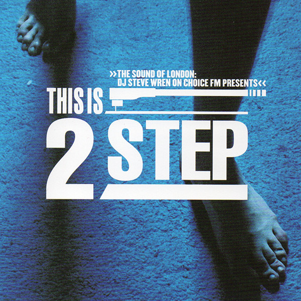 This Is 2 Step (The Sound Of London)