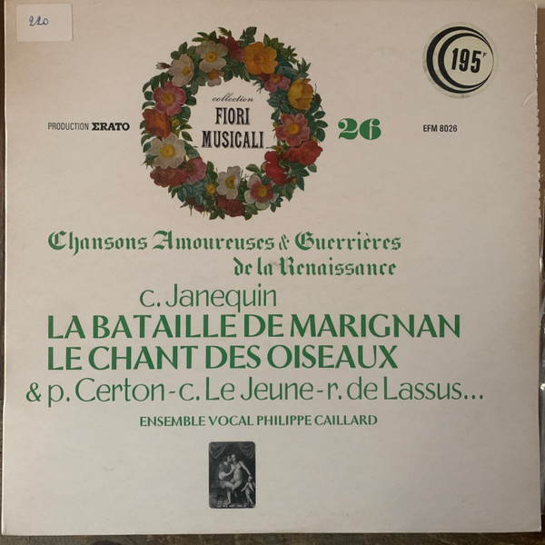 Chansons Amoureuses & Guerrières De La Renaissance - La Bataille De Marignan / Le Chant Des Oiseaux