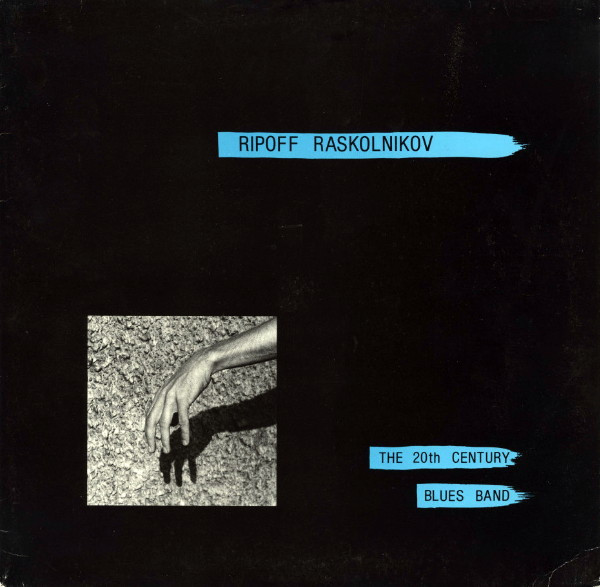 Ripoff Raskolnikov & The 20th Century Blues Band