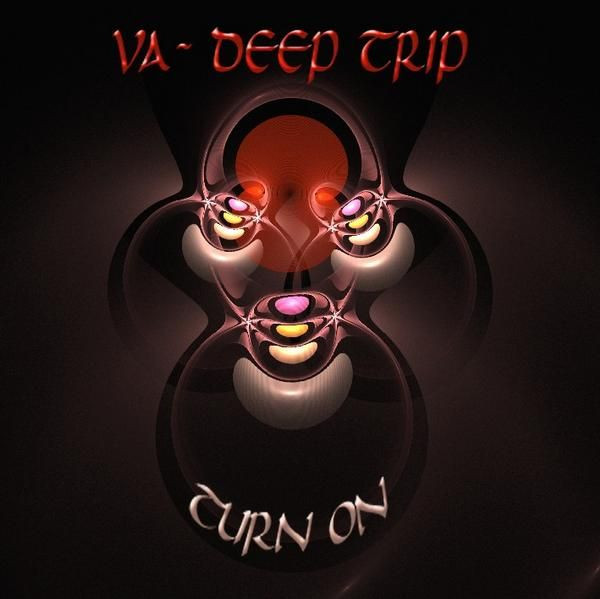 Deep Trip - Turn On Vol.1