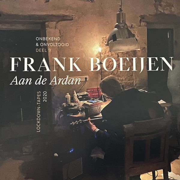 Aan De Ardan - Lockdown-Tapes 2020 (Onbekend & Onvoltooid Deel 9)