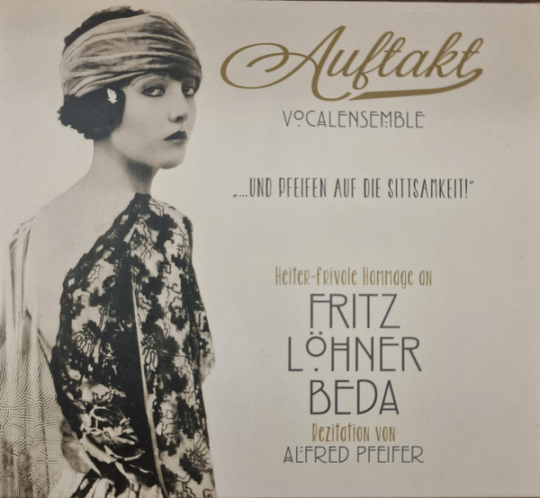 ... Und Pfeifen Auf Die Sittsamkeit - Lieder Und Gedichte Von Fritz Löhner Beda