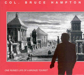 One Ruined Life (Of A Bronze Tourist)